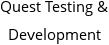 Quest Testing & Development