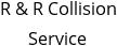 R & R Collision Service