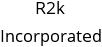 R2k Incorporated