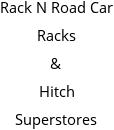 Rack N Road Car Racks & Hitch Superstores