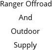 Ranger Offroad And Outdoor Supply