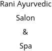 Rani Ayurvedic Salon & Spa