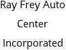 Ray Frey Auto Center Incorporated