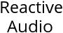 Reactive Audio