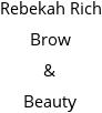 Rebekah Rich Brow & Beauty