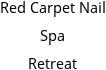 Red Carpet Nail Spa Retreat