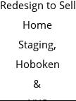 Redesign to Sell Home Staging, Hoboken & NYC