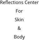 Reflections Center For Skin & Body