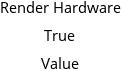 Render Hardware True Value