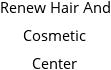 Renew Hair And Cosmetic Center