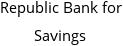 Republic Bank for Savings