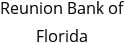 Reunion Bank of Florida