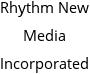 Rhythm New Media Incorporated