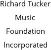 Richard Tucker Music Foundation Incorporated