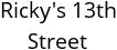 Ricky's 13th Street