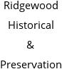 Ridgewood Historical & Preservation