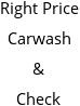 Right Price Carwash & Check