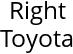 Right Toyota