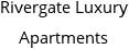 Rivergate Luxury Apartments