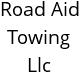 Road Aid Towing Llc