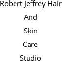 Robert Jeffrey Hair And Skin Care Studio