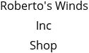 Roberto's Winds Inc Shop