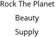 Rock The Planet Beauty Supply