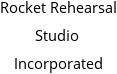 Rocket Rehearsal Studio Incorporated