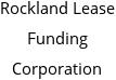 Rockland Lease Funding Corporation