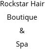 Rockstar Hair Boutique & Spa