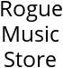 Rogue Music Store