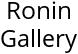 Ronin Gallery