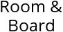 Room & Board