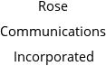 Rose Communications Incorporated