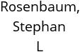 Rosenbaum, Stephan L