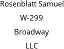 Rosenblatt Samuel W-299 Broadway LLC