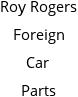 Roy Rogers Foreign Car Parts