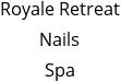 Royale Retreat Nails Spa