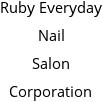 Ruby Everyday Nail Salon Corporation