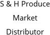 S & H Produce Market Distributor