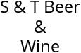 S & T Beer & Wine