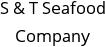 S & T Seafood Company