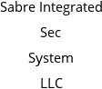 Sabre Integrated Sec System LLC