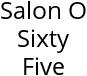 Salon O Sixty Five