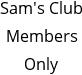 Sam's Club Members Only