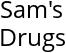 Sam's Drugs