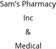 Sam's Pharmacy Inc & Medical