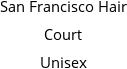 San Francisco Hair Court Unisex