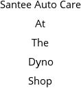 Santee Auto Care At The Dyno Shop