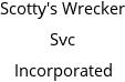 Scotty's Wrecker Svc Incorporated